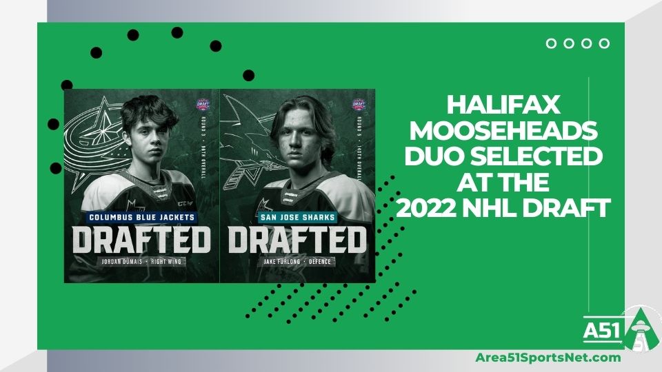 Halifax Mooseheads Duo Selected at 2022 NHL Draft