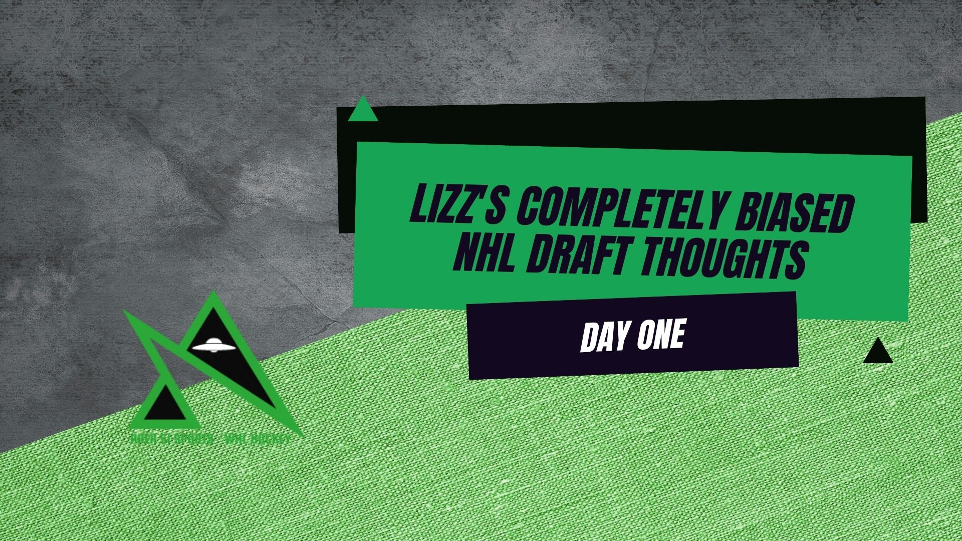 Lizz's Completely Biased NHL Draft Thoughts day one